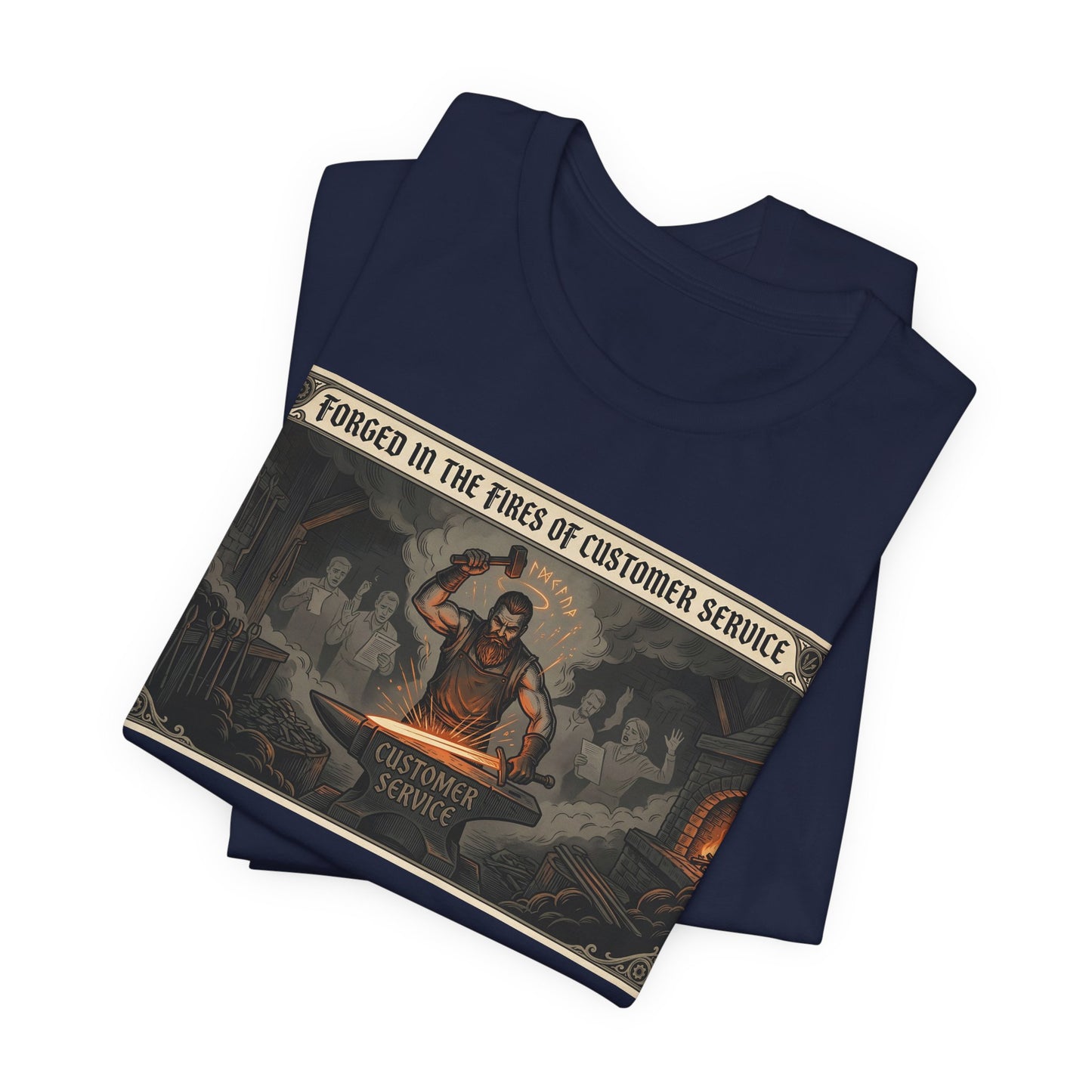 Forged in the Fires of Customer Service Shirt | Funny Call Center Worker Tee | Fantasy Movie Poster Gift | Workplace Humor Sarcasm