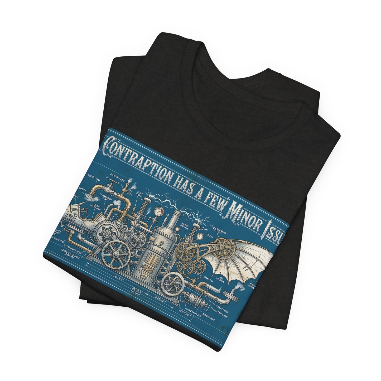 My Contraption Has a Few Minor Issues Shirt | Steampunk Engineer Tee | Maker Gift for Inventor | Funny Engineering Tshirt