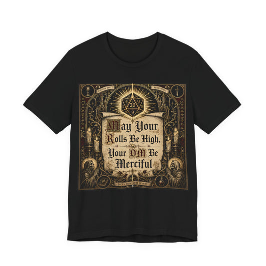 May Your Rolls Be High Your GM Be Merciful Shirt | TTRPG Prayer Blessing Tee | Tabletop RPG Gamer Gift | D20 Dice Goblin Tshirt