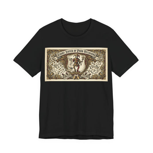 Court Jester of Poor Decisions Shirt | Renaissance Faire Tee | Ren Faire Gift | Medieval Humor Vintage Heraldic Tshirt