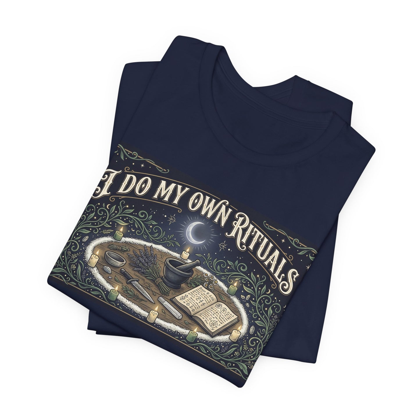 I Do My Own Rituals Shirt | Witchy Pagan Tee | Occult Self Reliance Tshirt | Wiccan Witch Altar Magic Gift | Spiritual Independence Clothing