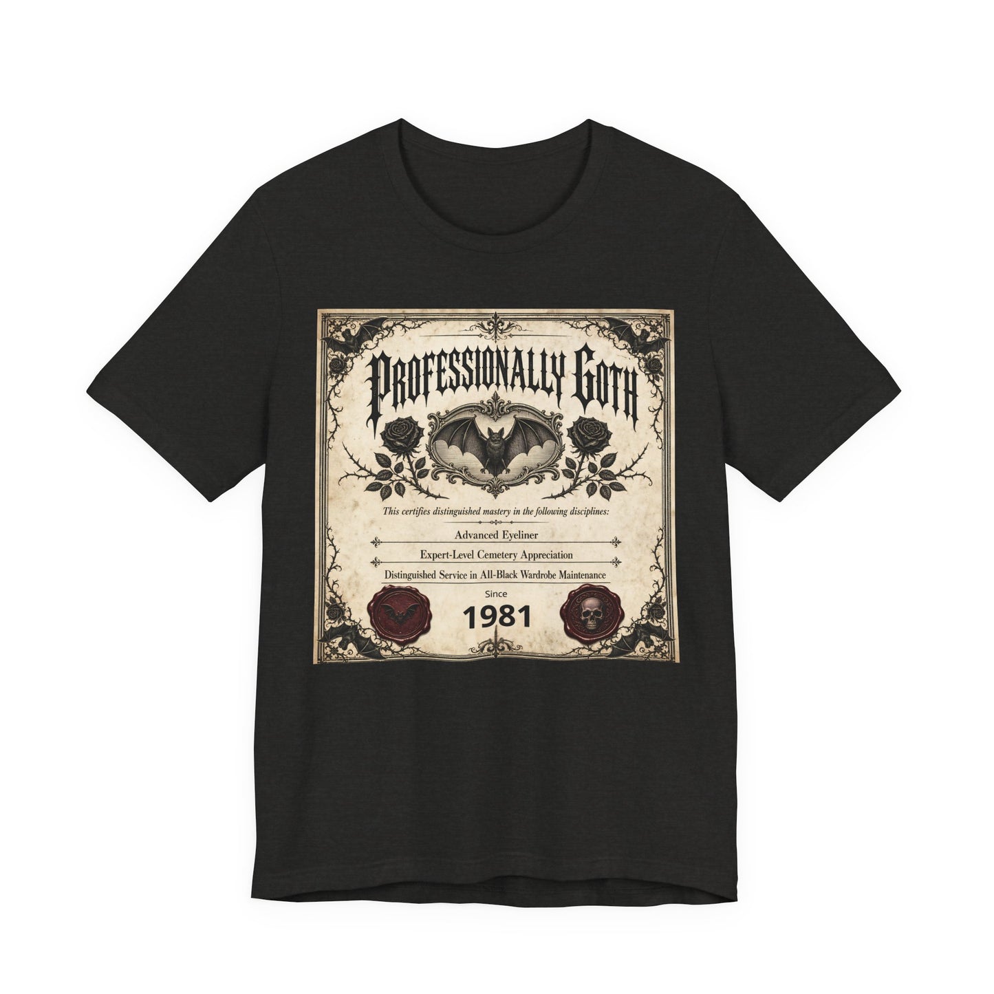 Sarcasm & Sundry Professionally Goth Since Year Unisex T-Shirt | Funny Goth Dark Humor Tee