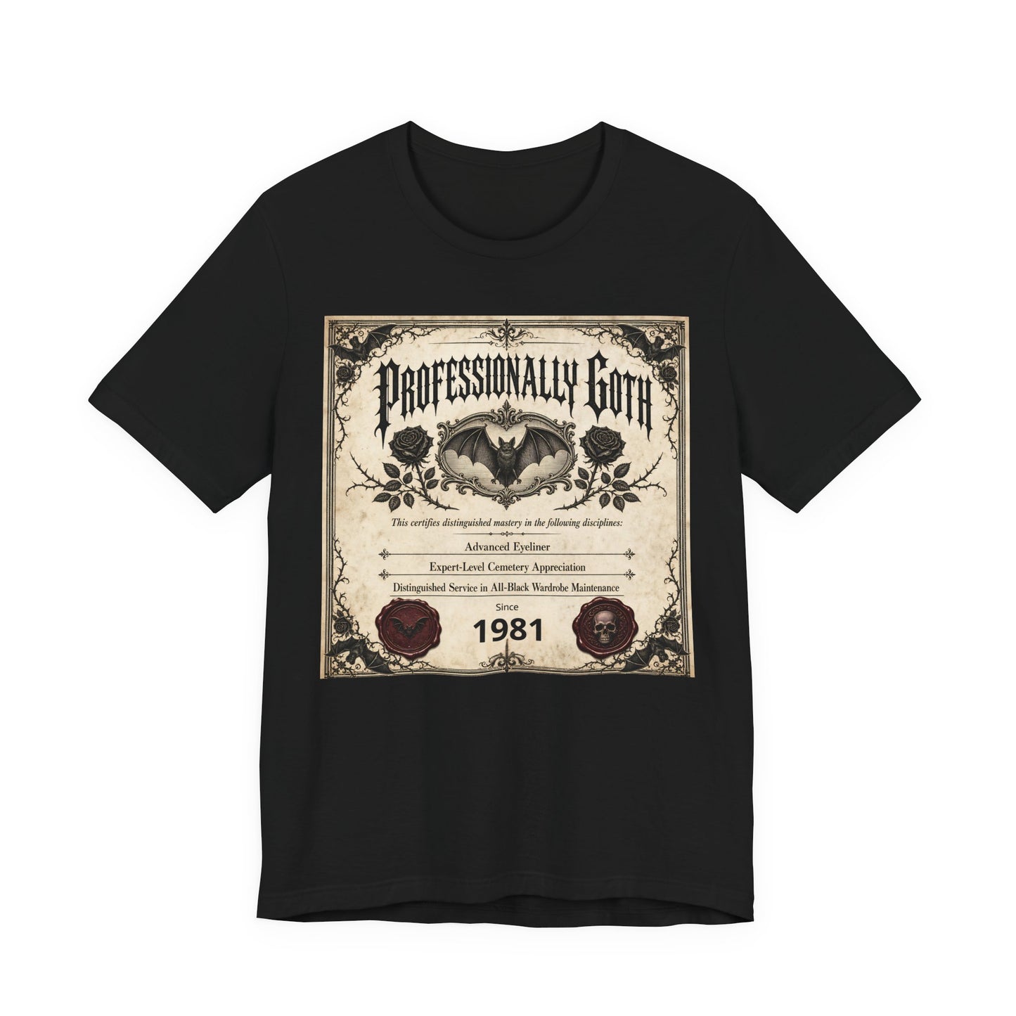Sarcasm & Sundry Professionally Goth Since Year Unisex T-Shirt | Funny Goth Dark Humor Tee