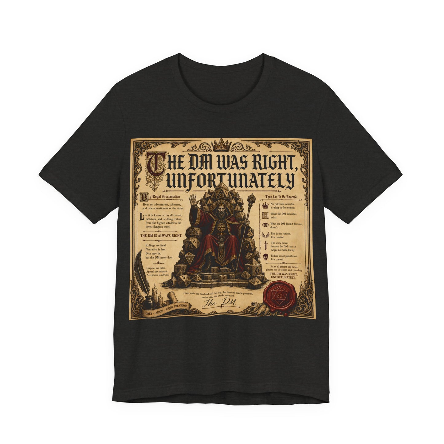 The GM Was Right Unfortunately Shirt | Funny TTRPG Tee | Tabletop RPG Gift for Game Master | D20 Dice Decree Authority Tshirt