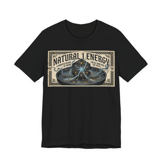 Natural 1 Energy Shirt | Funny TTRPG Gamer Tee | Dice Goblin Gift | Tabletop RPG Critical Fail d20 Bad Roll Nerd Apparel