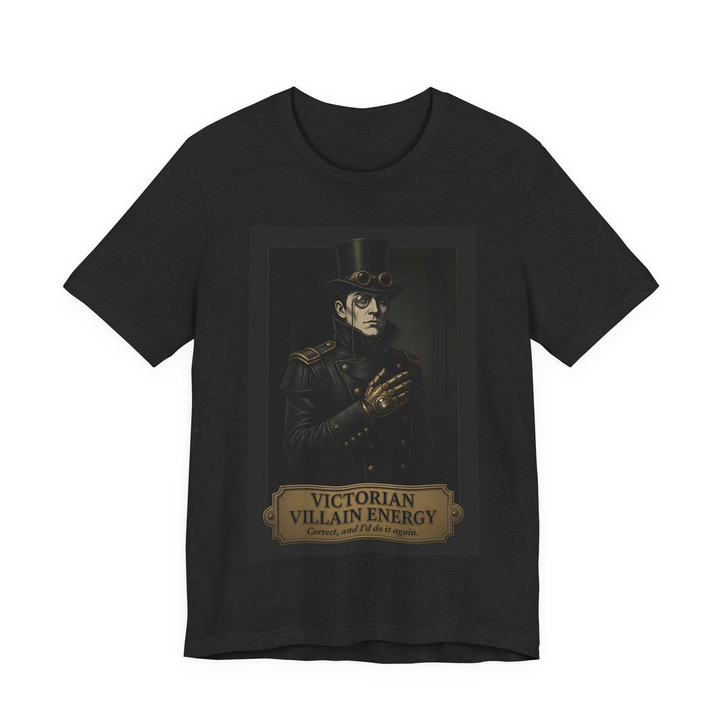 Victorian Villain Energy Shirt | Steampunk Unisex Tee | Goth Dark Academia Gift | Villain Era Top Hat Monocle Aesthetic Clothing