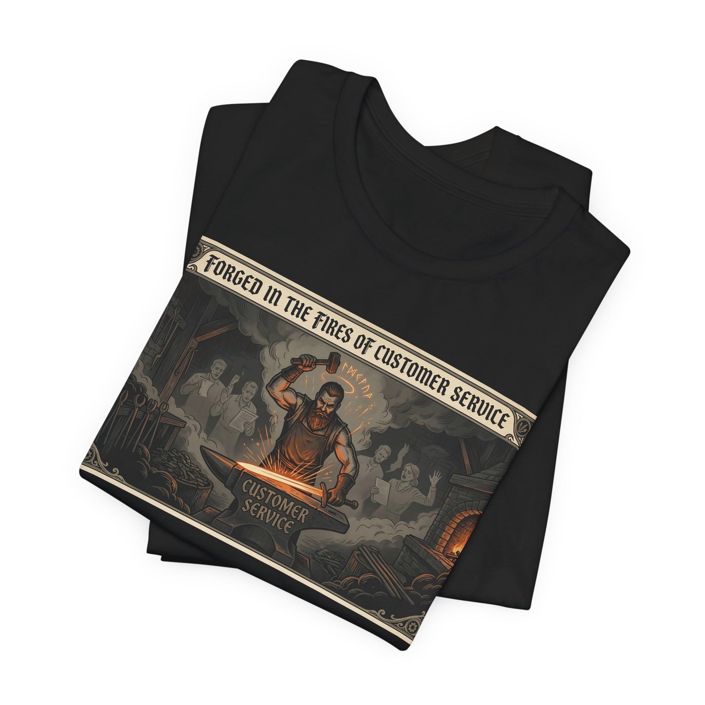 Forged in the Fires of Customer Service Shirt | Funny Call Center Worker Tee | Fantasy Movie Poster Gift | Workplace Humor Sarcasm