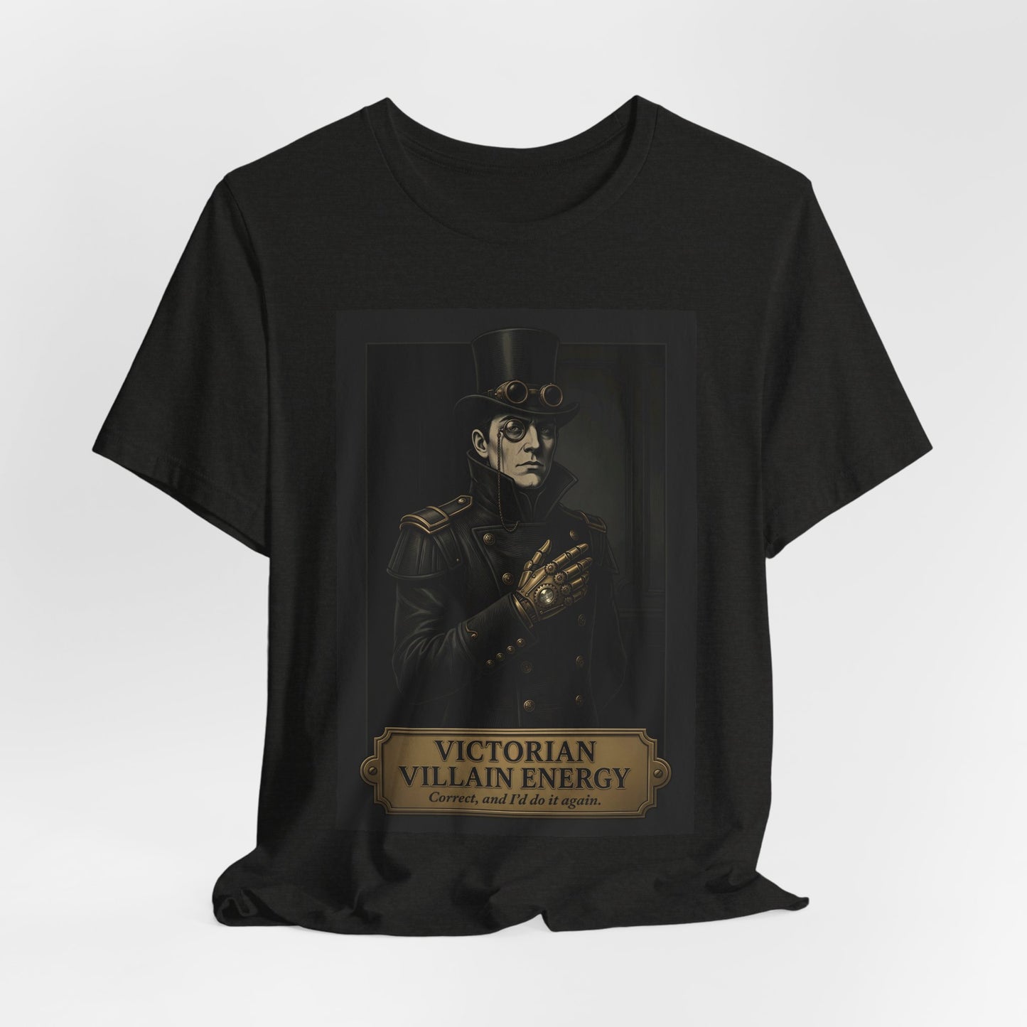 Victorian Villain Energy Shirt | Steampunk Unisex Tee | Goth Dark Academia Gift | Villain Era Top Hat Monocle Aesthetic Clothing