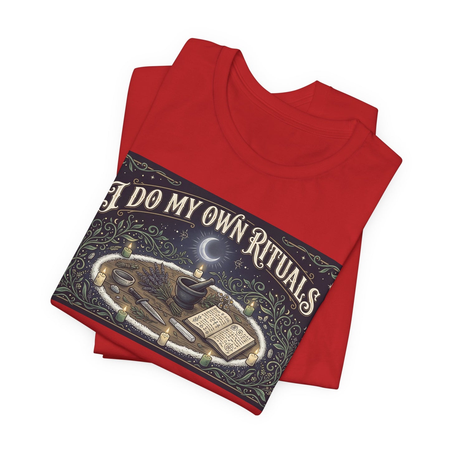 I Do My Own Rituals Shirt | Witchy Pagan Tee | Occult Self Reliance Tshirt | Wiccan Witch Altar Magic Gift | Spiritual Independence Clothing