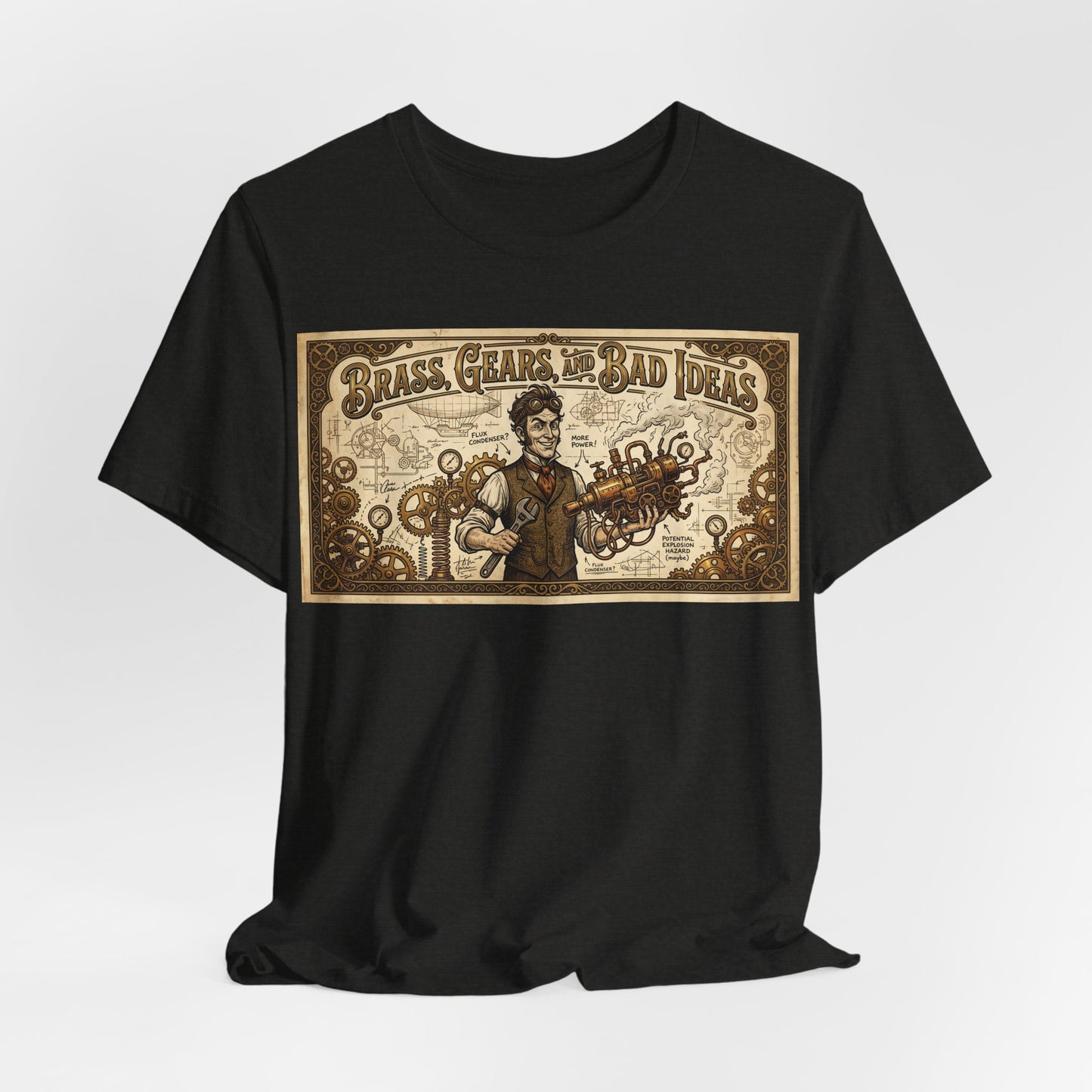 Brass, Gears, and Bad Ideas Shirt | Funny Steampunk Engineer Tee | Victorian Inventor Gift | Cosplay LARP Renaissance Faire Airship Goggles