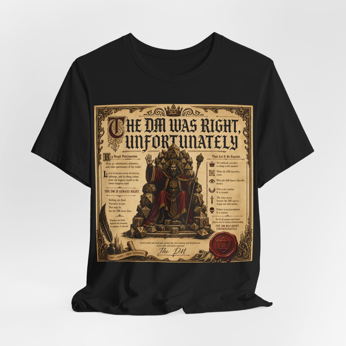 The GM Was Right Unfortunately Shirt | Funny TTRPG Tee | Tabletop RPG Gift for Game Master | D20 Dice Decree Authority Tshirt