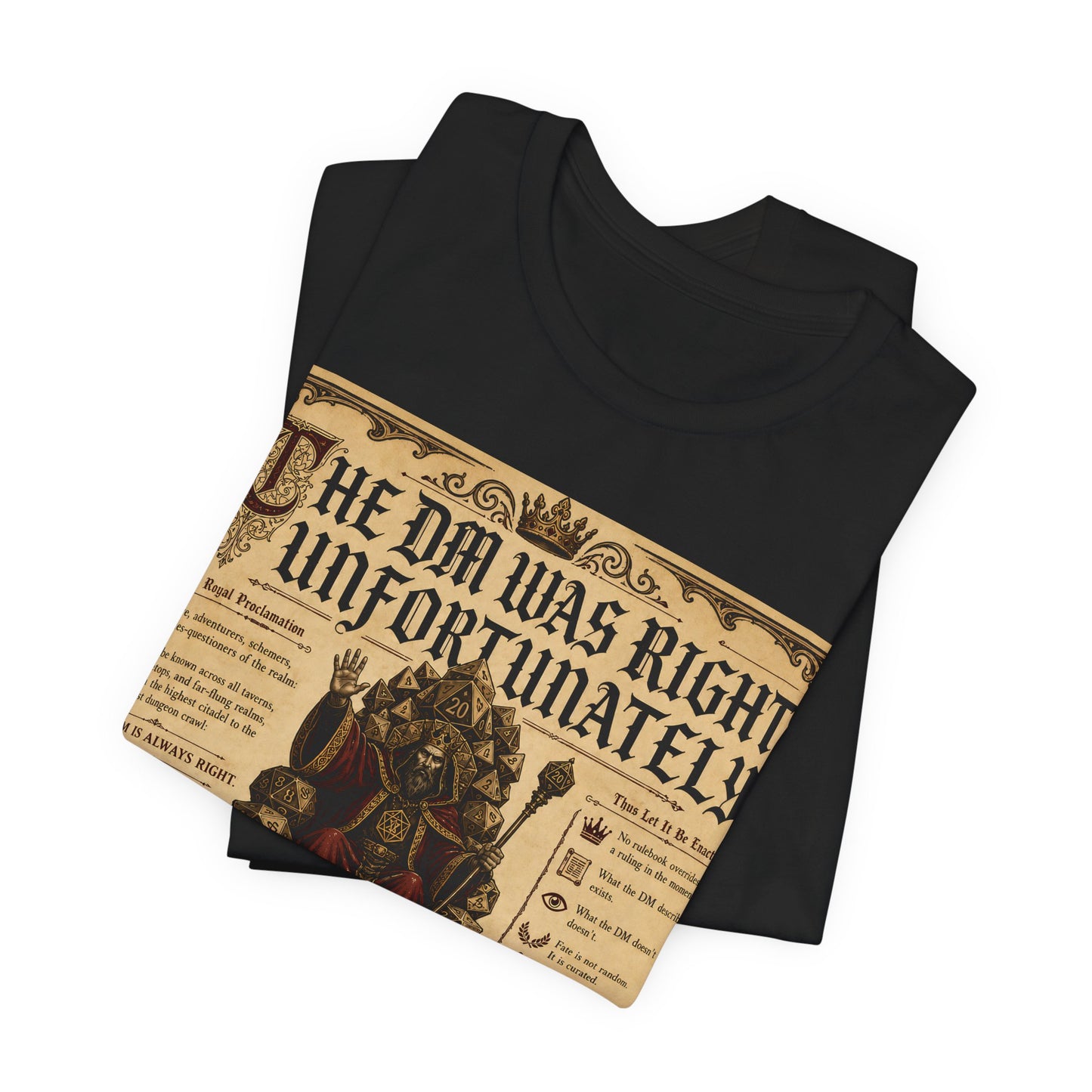 The GM Was Right Unfortunately Shirt | Funny TTRPG Tee | Tabletop RPG Gift for Game Master | D20 Dice Decree Authority Tshirt