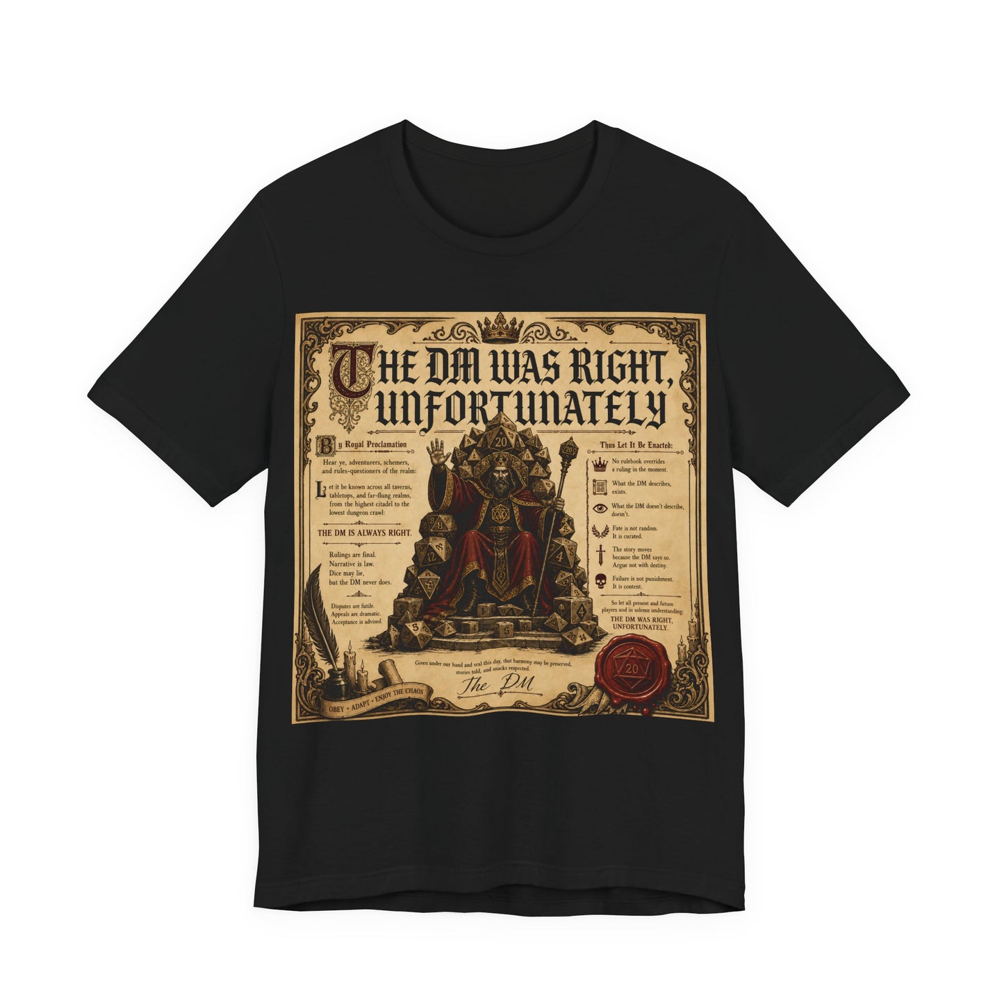 The GM Was Right Unfortunately Shirt | Funny TTRPG Tee | Tabletop RPG Gift for Game Master | D20 Dice Decree Authority Tshirt
