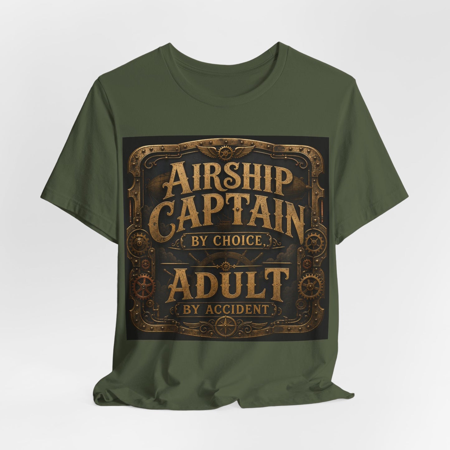 Airship Captain By Choice Adult By Accident Shirt | Steampunk Tee | Funny Renaissance Faire Gift | Victorian Gothic Cosplay Tshirt