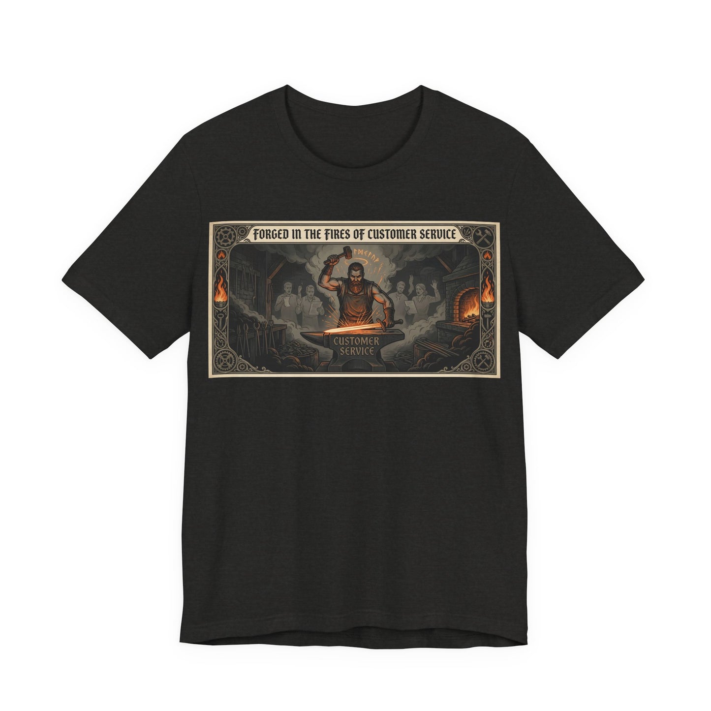 Forged in the Fires of Customer Service Shirt | Funny Call Center Worker Tee | Fantasy Movie Poster Gift | Workplace Humor Sarcasm
