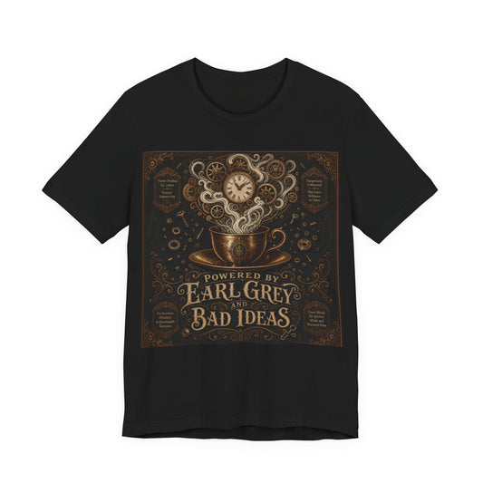 Powered By Earl Grey and Bad Ideas Shirt | Steampunk Inventor Tee | Victorian Engineer Gift | Tinkerer Maker Workshop Tshirt