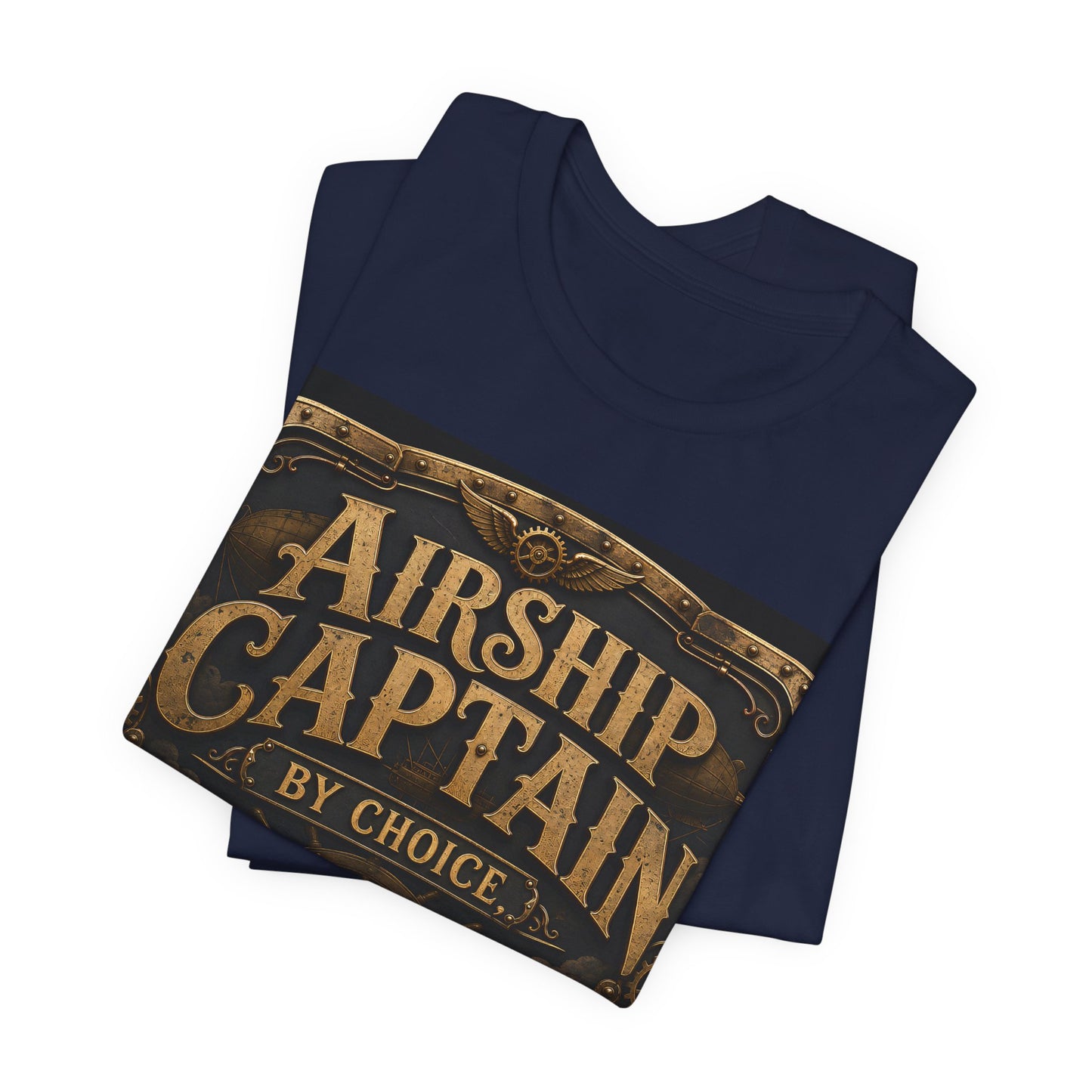 Airship Captain By Choice Adult By Accident Shirt | Steampunk Tee | Funny Renaissance Faire Gift | Victorian Gothic Cosplay Tshirt
