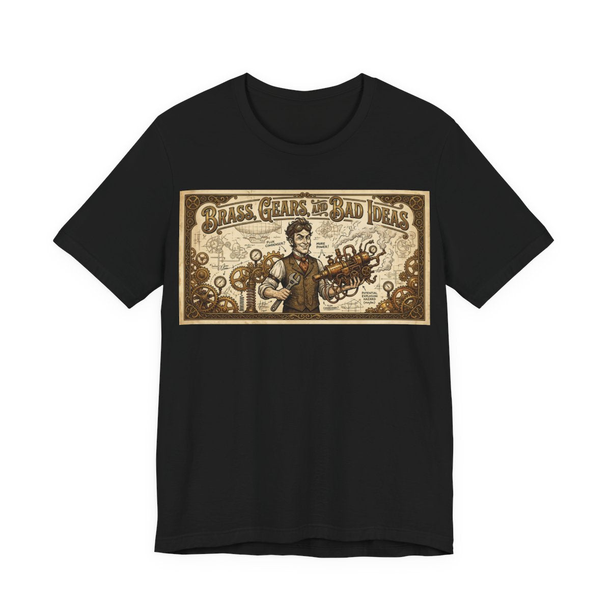 Brass, Gears, and Bad Ideas Shirt | Funny Steampunk Engineer Tee | Victorian Inv - Black