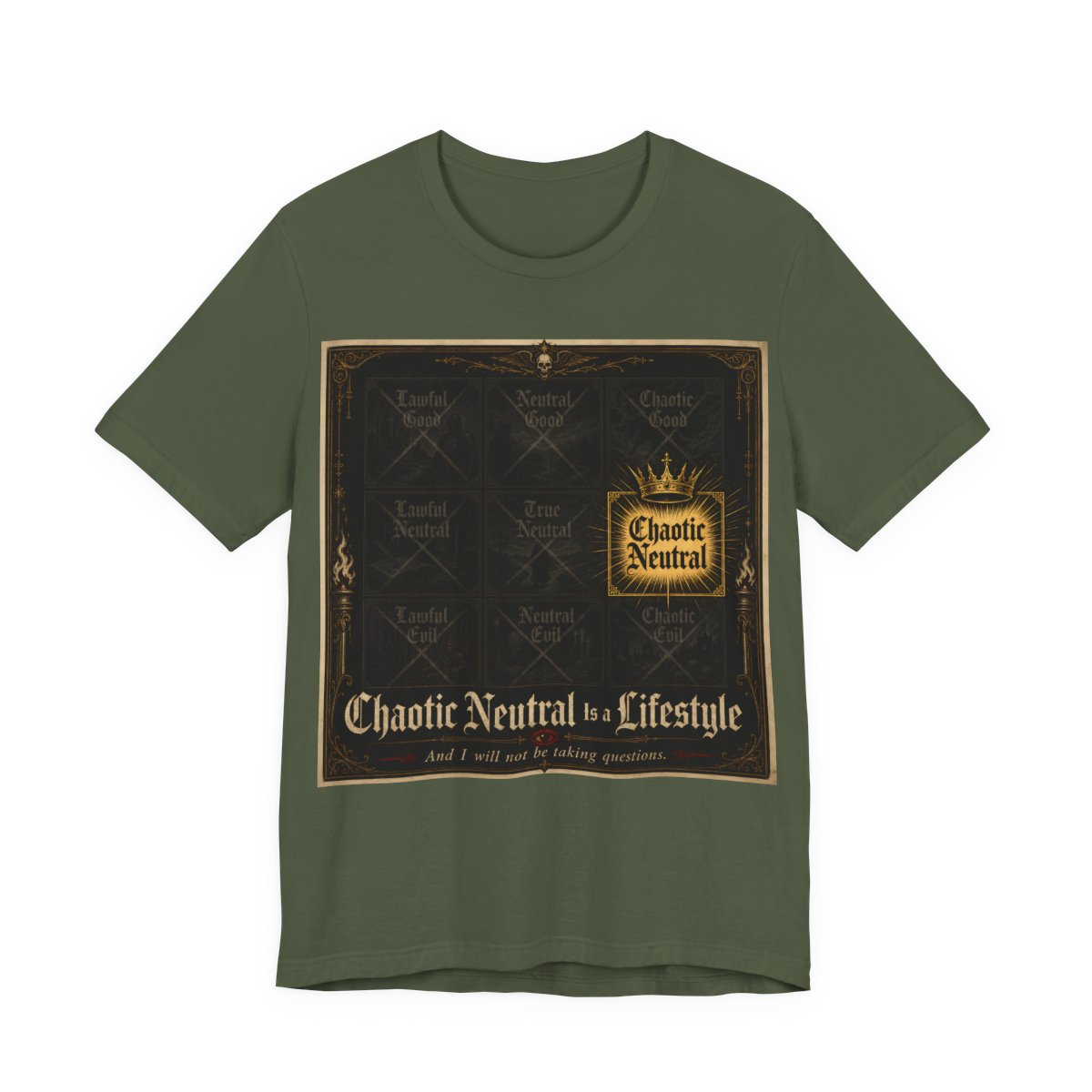Chaotic Neutral Is a Lifestyle Shirt | TTRPG Alignment Chart Tee | Tabletop RPG  - Military Green
