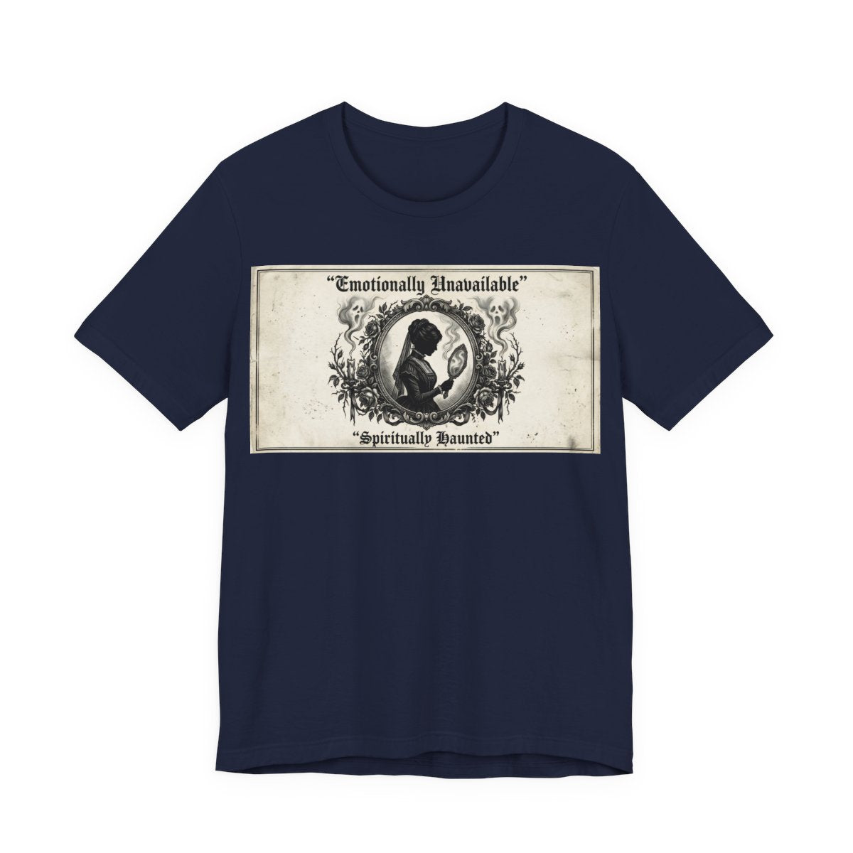 Emotionally Unavailable Spiritually Haunted Shirt | Goth Victorian Mourning Card - Navy