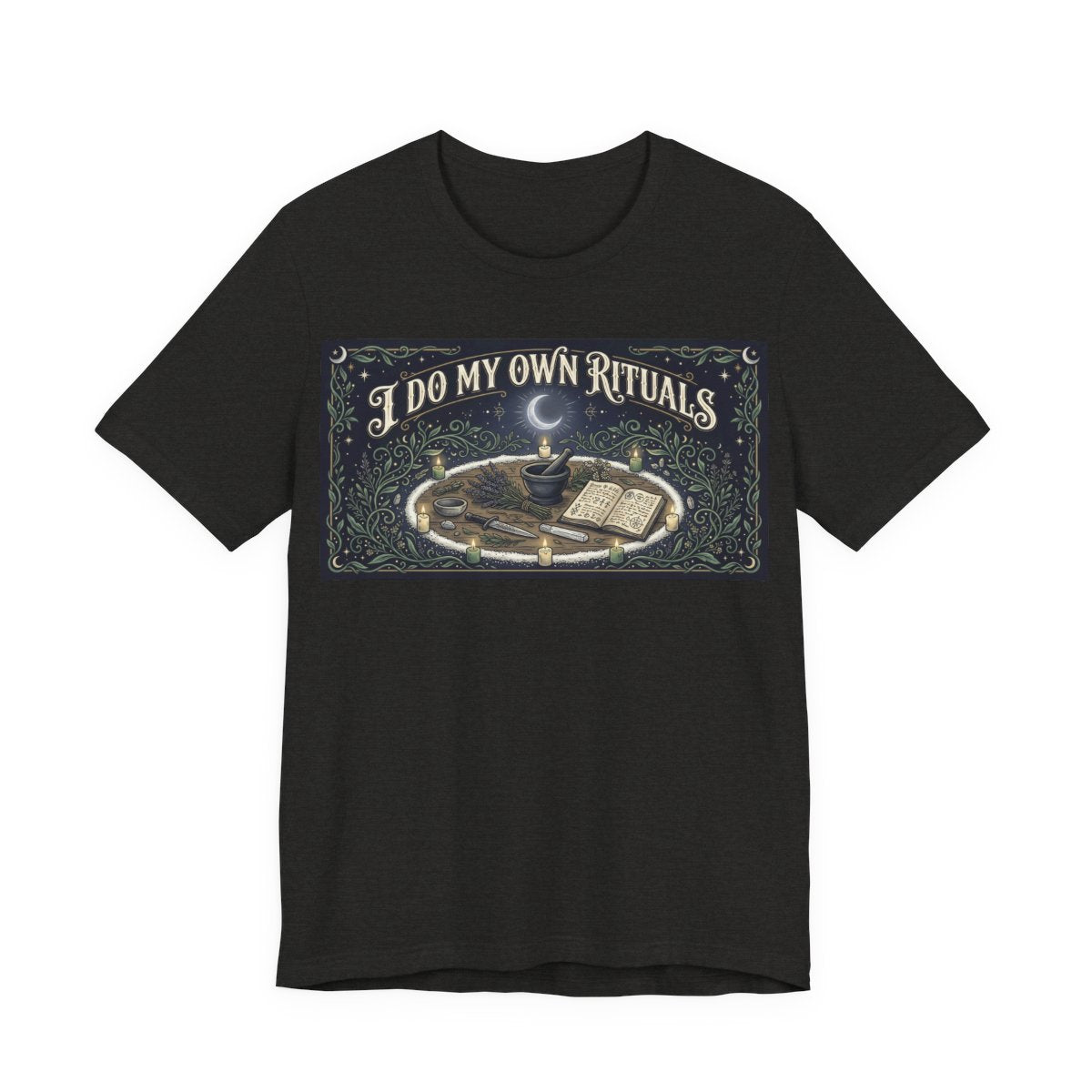 I Do My Own Rituals Shirt | Witchy Pagan Tee | Occult Self Reliance Tshirt | Wic - Black Heather