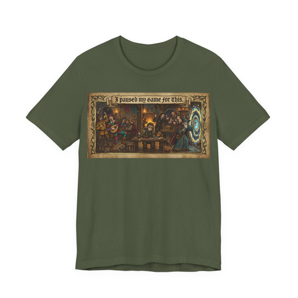 I Paused My Game for This Shirt | Funny TTRPG Gamer Tee | Tabletop RPG Player Gi - Military Green
