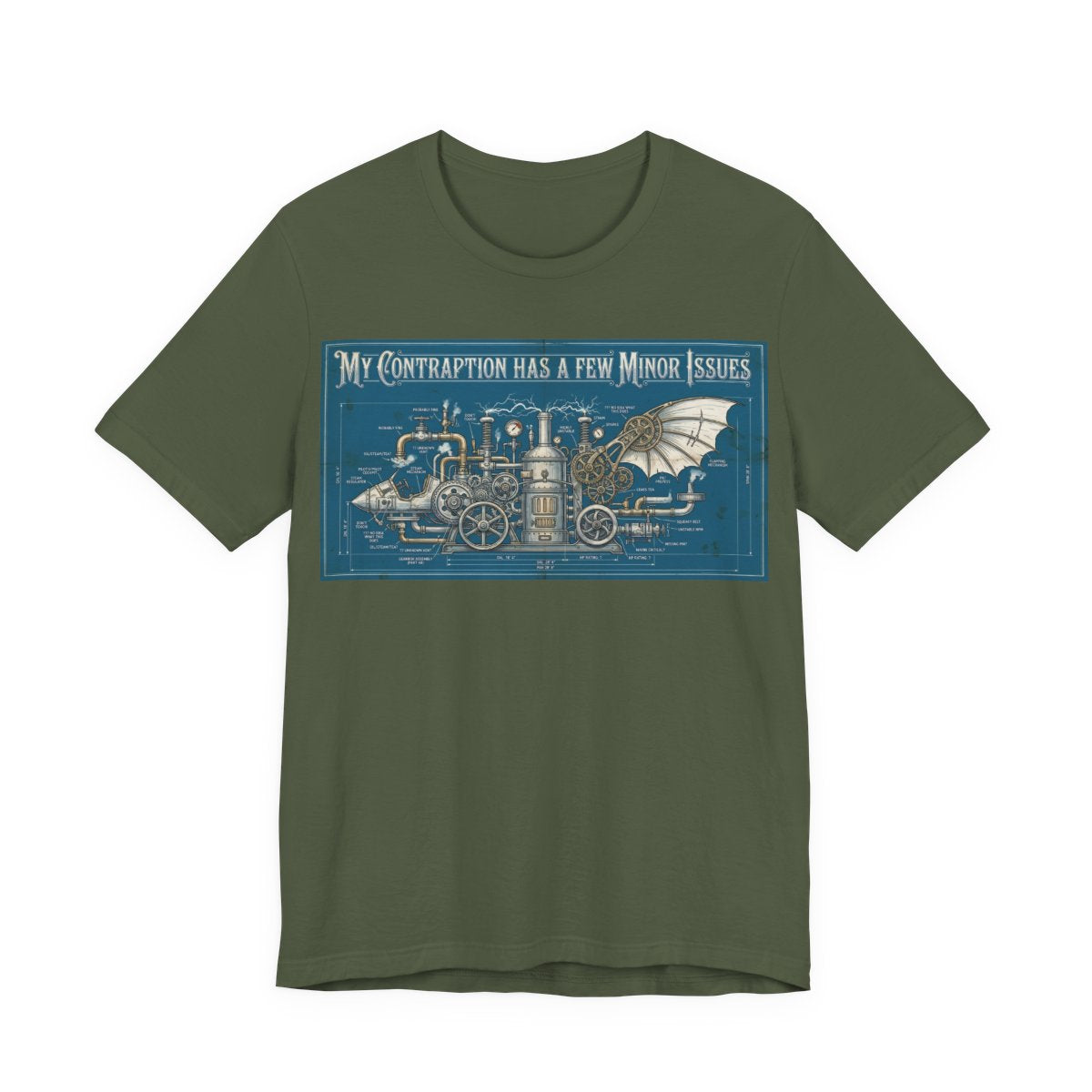 My Contraption Has a Few Minor Issues Shirt | Steampunk Engineer Tee | Maker Gif - Military Green