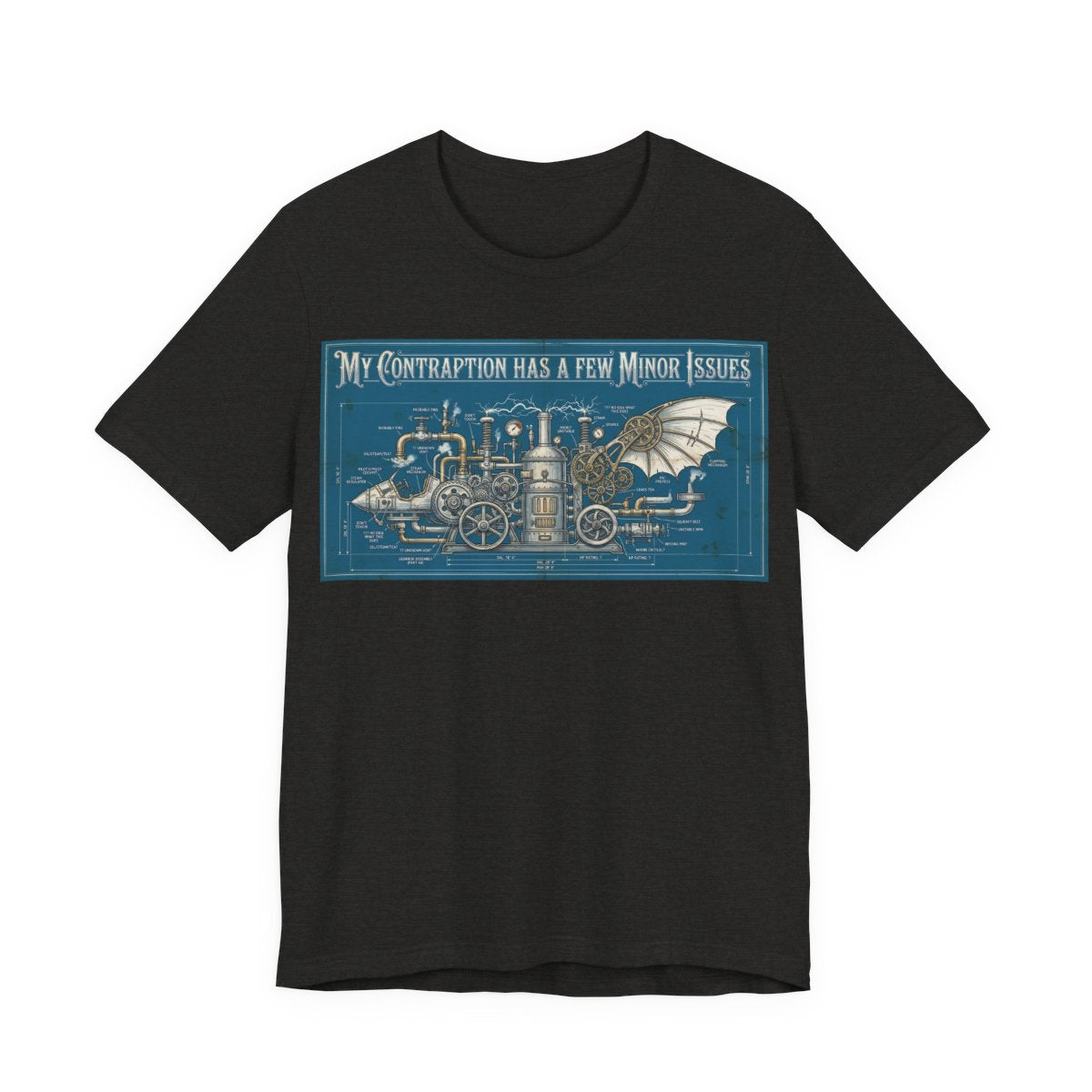 My Contraption Has a Few Minor Issues Shirt | Steampunk Engineer Tee | Maker Gif - Black Heather