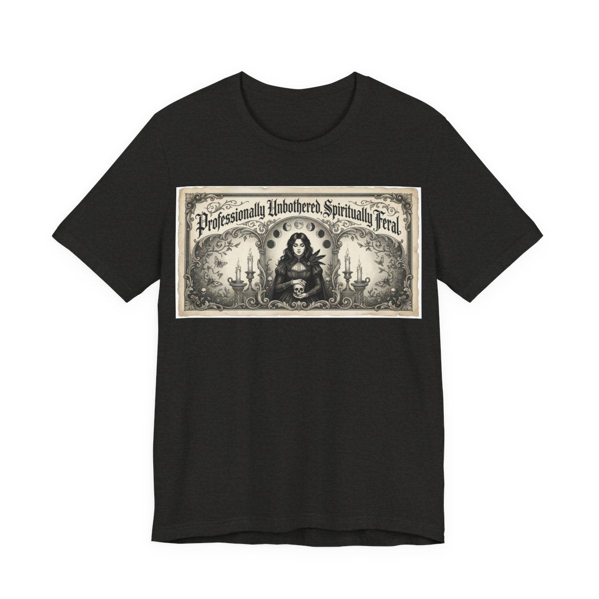 Professionally Unbothered Spiritually Feral Shirt | Funny Goth Witch Tee | Dark  - Black Heather