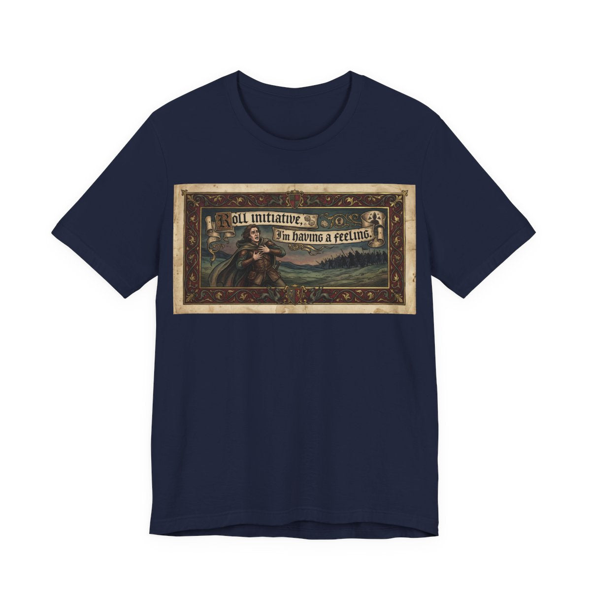 Roll Initiative I'm Having A Feeling Shirt | Funny TTRPG Anxiety Gamer Tee | Tab - Navy