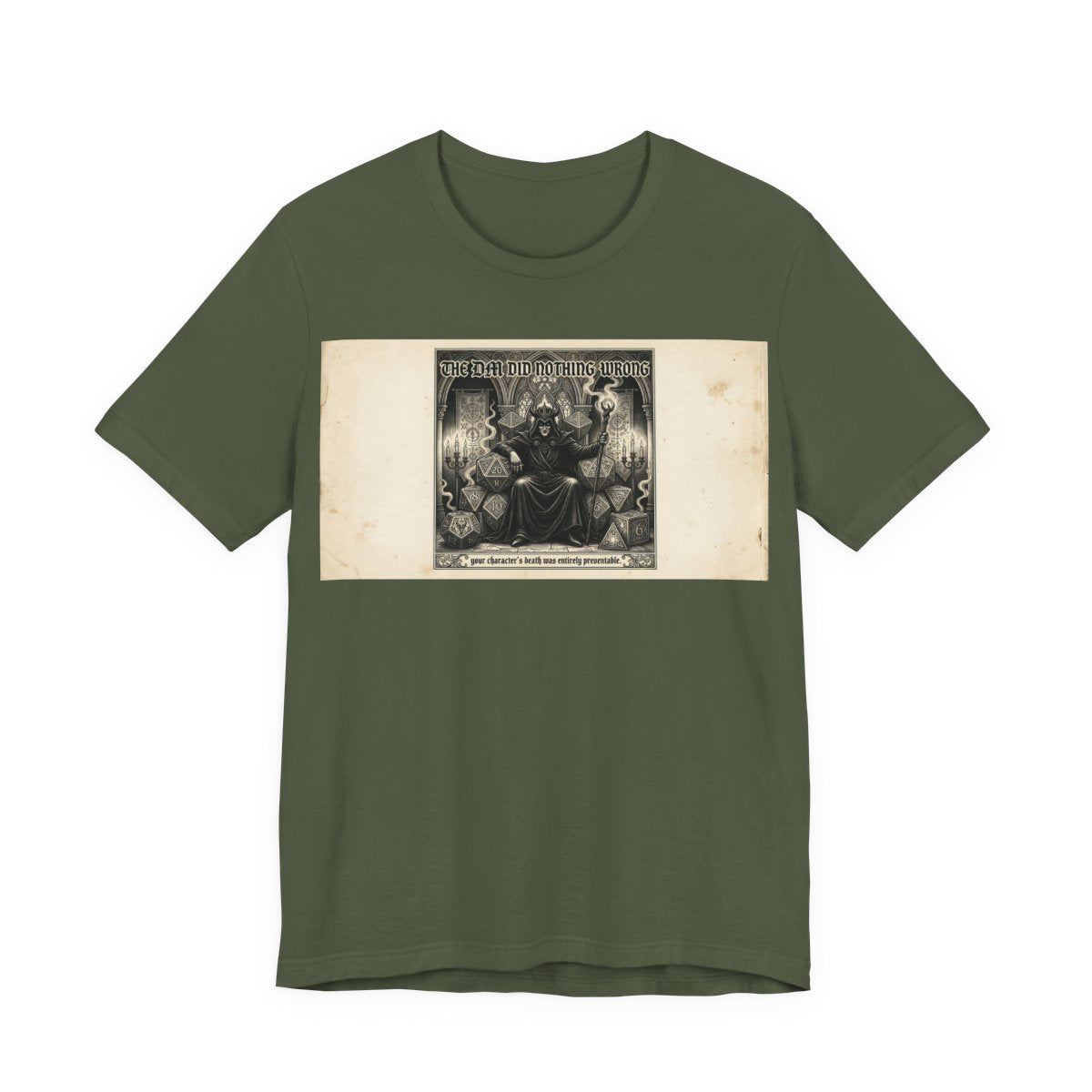 The GM Did Nothing Wrong Shirt | Funny Game Master TTRPG Tee | Tabletop RPG Gift - Military Green